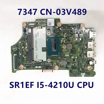 CN-03V489 03V489 Placa de baza Pentru Dell Inspiron 11 3000 3148 13 7347 Laptop Placa de baza 13321-1 8X6G1 W/ I5-4200/4210U Testat