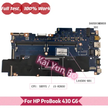 L44504-601 L44504-001 Pentru HP ProBook 430 G6 Laptop Placa de baza DA0X8IMB8E0 X8I cu i5-8265U CPU DDR4 Testat OK